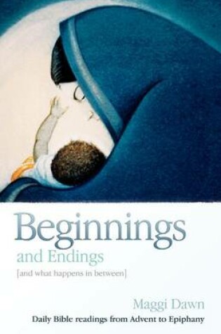 Cover of Beginnings and Endings (and what happens in between)