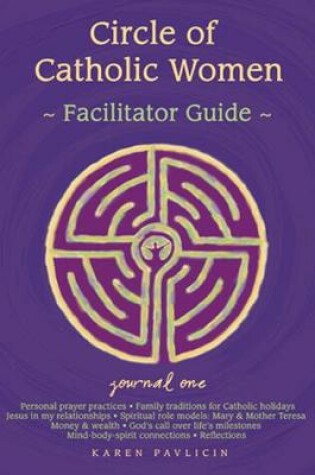 Cover of Circle of Catholic Women-Journal One Facilitator Guide