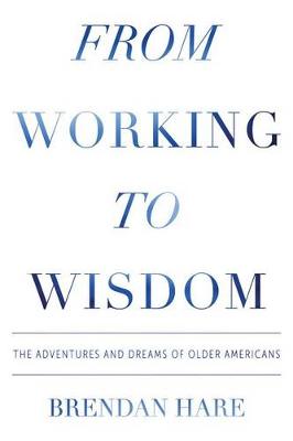 Cover of From Working to Wisdom