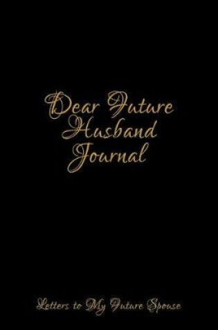 Cover of Dear Future Husband Journal