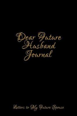 Book cover for Dear Future Husband Journal