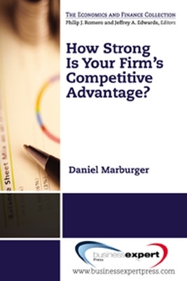 Book cover for How Strong Is Your Firm's Competitive Advantage?