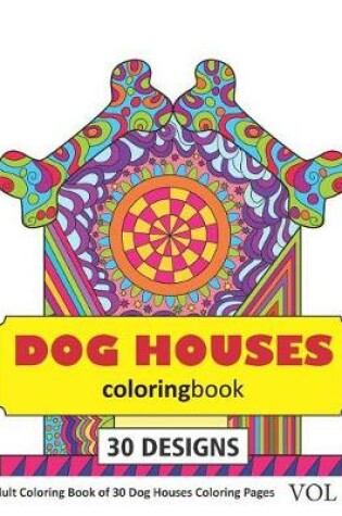 Cover of Dog Houses Coloring Book