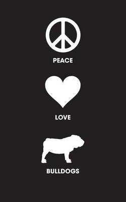 Book cover for Peace Love Bulldogs