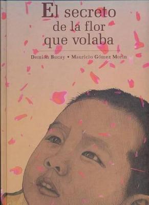 Book cover for El Secreto de la Flor Que Volaba