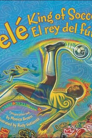 Cover of Pele, King of Soccer / Pele, El Rey del Futbol