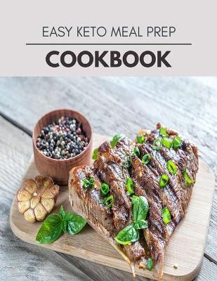 Book cover for Easy Keto Meal Prep Cookbook
