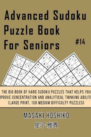 Cover of Advanced Sudoku Puzzle Book For Seniors #14