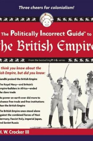 Cover of Politically Incorrect Guide to the British Empire