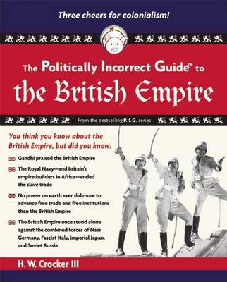 Cover of Politically Incorrect Guide to the British Empire