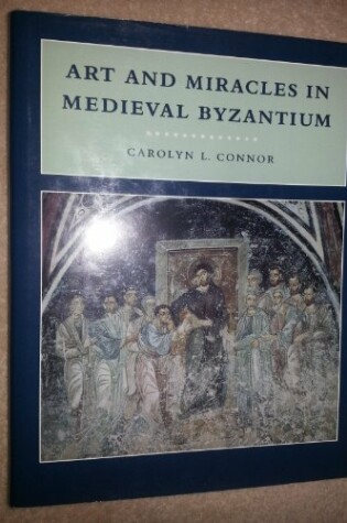 Cover of Art and Miracles in Medieval Byzantium