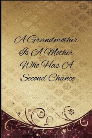 Cover of A Grandmother Is a Mother Who Has a Second Chance