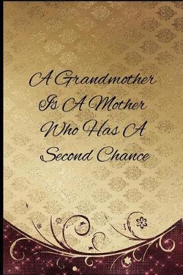 Book cover for A Grandmother Is a Mother Who Has a Second Chance