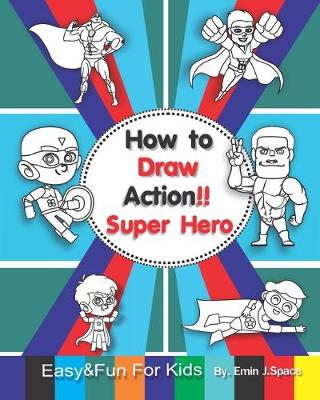 Book cover for How to Draw Action Super Hero