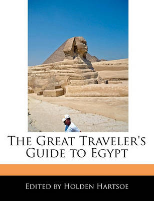 Book cover for The Great Traveler's Guide to Egypt