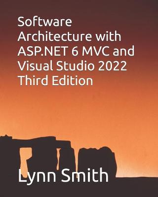 Book cover for Software Architecture with ASP.NET 6 MVC and Visual Studio 2022 Third Edition