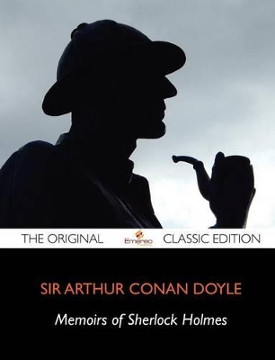 Book cover for Memoirs of Sherlock Holmes - The Original Classic Edition