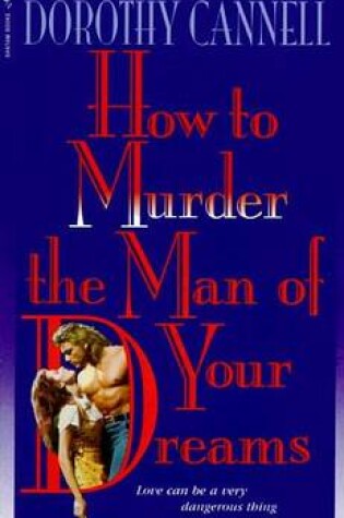 Cover of How to Murder the Man of Your Dreams