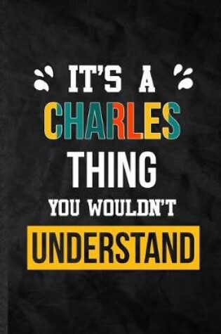 Cover of It's a Charles Thing You Wouldn't Understand