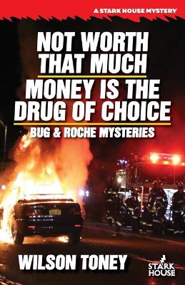 Book cover for Not Worth That Much / Money is the Drug of Choice