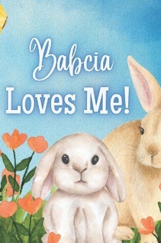Cover of Babcia Loves Me!