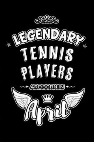 Cover of Legendary Tennis Players are born in April