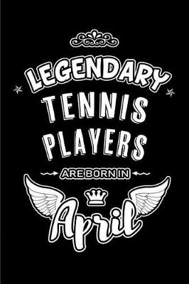 Book cover for Legendary Tennis Players are born in April