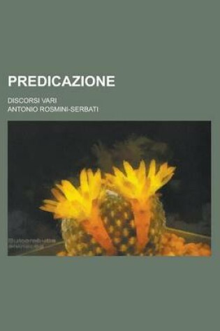 Cover of Predicazione; Discorsi Vari