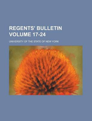 Book cover for Regents' Bulletin Volume 17-24