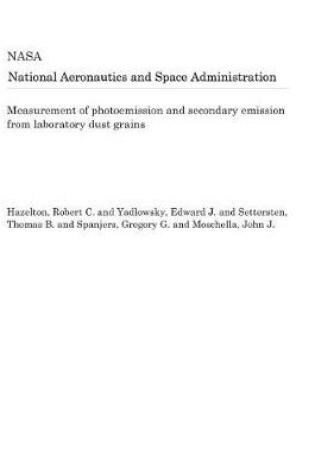 Cover of Measurement of Photoemission and Secondary Emission from Laboratory Dust Grains