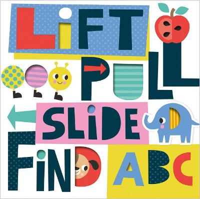 Book cover for Lift, Pull, Slide, Find ABC