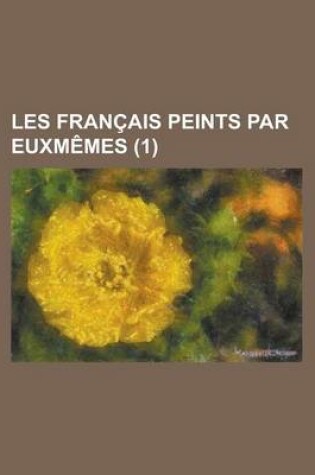 Cover of Les Francais Peints Par Euxmemes (1 )