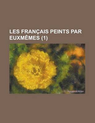 Book cover for Les Francais Peints Par Euxmemes (1 )