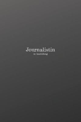 Book cover for Journalistin in Ausbildung