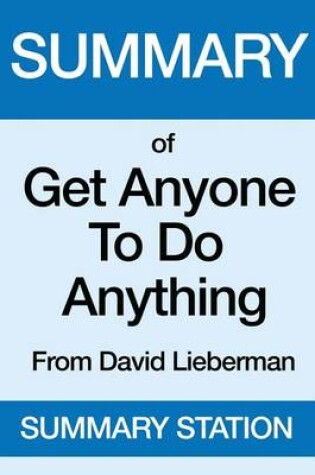 Cover of Summary of Get Anyone to Do Anything