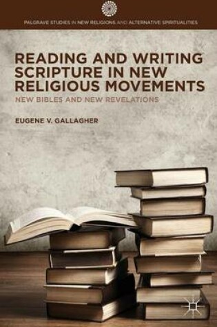 Cover of Reading and Writing Scripture in New Religious Movements