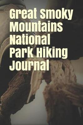 Book cover for Great Smoky Mountains National Park Hiking Journal