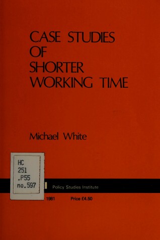 Book cover for Case Studies of Shorter Working Time