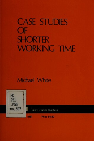 Cover of Case Studies of Shorter Working Time