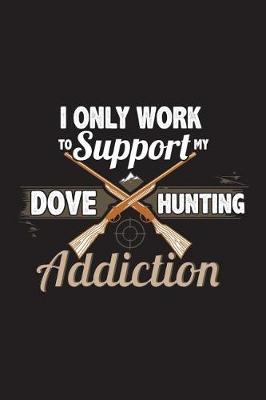 Book cover for Dove Hunting Addiction