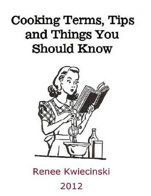 Book cover for Cooking Terms, Tips and Things You Should Know