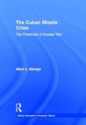 Book cover for Cuban Missile Crisis, The: The Threshold of Nuclear War