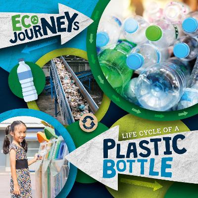 Cover of Life Cycle of a Plastic Bottle