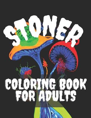 Book cover for Stoner Coloring book for Adults