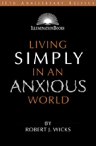 Cover of Living Simply in an Anxious World