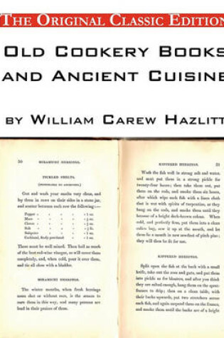 Cover of Old Cookery Books and Ancient Cuisine, by William Carew Hazlitt - The Original Classic Edition