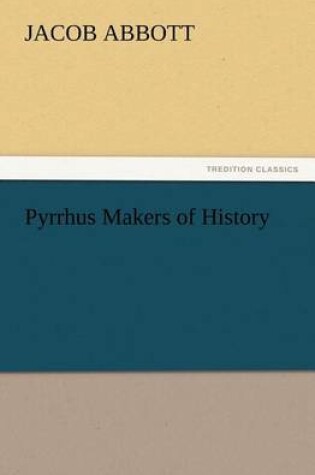 Cover of Pyrrhus Makers of History