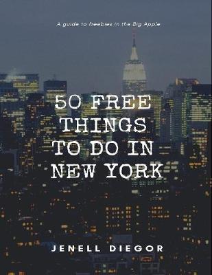 Book cover for 50 Free Things to Do In New York