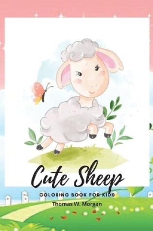 Cover of Cute Sheep Coloring Book for Kids