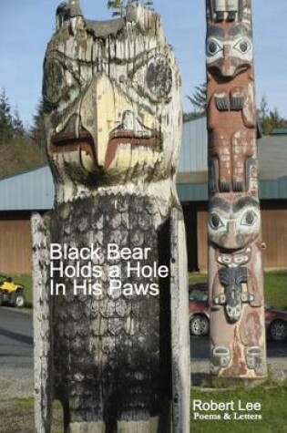 Cover of Black Bear Holds a Hole in His Paws